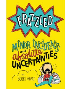 Minor Incidents and Absolute Uncertainties : Frazzled #3