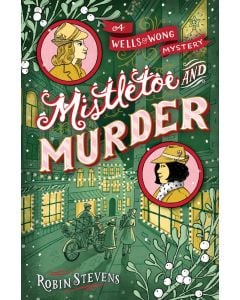 Mistletoe & Murder: A Wells and Wong Mystery #5