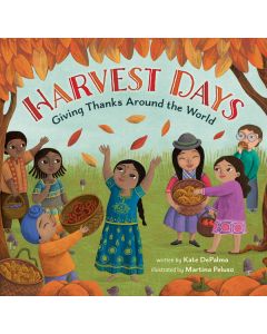 Harvest Days: Giving Thanks Around the World