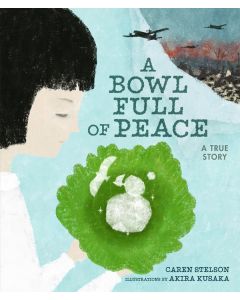 A Bowl Full of Peace: A True Story