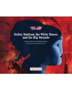 Dolley Madison, the White House, and the Big Tornado