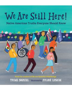 We Are Still Here!: Native American Truths Everyone Should Know