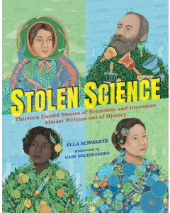 Stolen Science: Thirteen Untold Stories of Scientists and Inventors Almost Written out of History