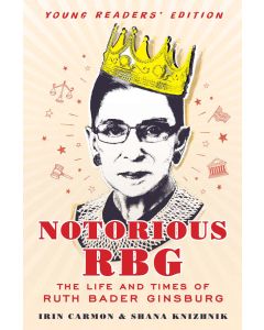 Notorious RBG: Young Readers' Edition: The Life and Times of Ruth Bader Ginsburg