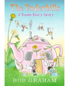 The Underhills: A Tooth Fairy Story