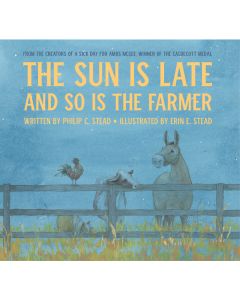 The Sun Is Late and So Is the Farmer