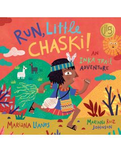 Run, Little Chaski!: An Inka Trail Adventure