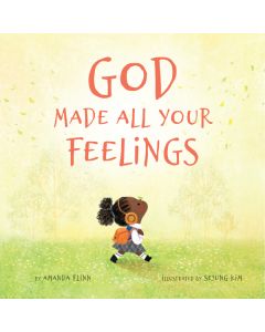 God Made All Your Feelings