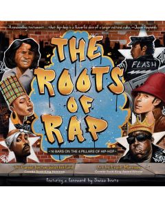 The Roots of Rap: 16 Bars on the 4 Pillars of Hip-Hop