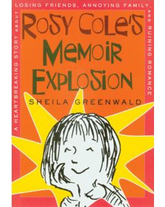 Rosy Cole’s Memoir Explosion: A Heartbreaking Story about Losing Friends, Annoying Family, and Ruining Romance