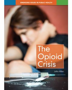 The Opioid Crisis