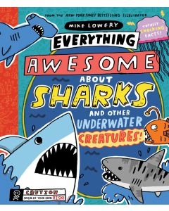 Everything Awesome About Sharks and Other Underwater Creatures!