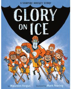 Glory on Ice: A Vampire Hockey Story