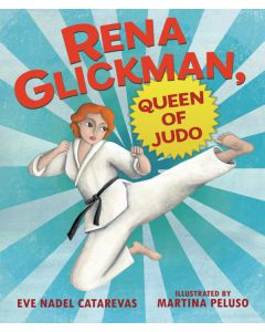 Rena Glickman, Queen of Judo