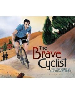 The Brave Cyclist: The True Story of a Holocaust Hero