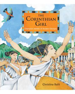 The Corinthian Girl: Champion Athlete of Ancient Olympia
