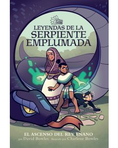 El ascenso del rey enano (Rise of the Halfling King): Leyendas de la serpiente emplumada #1 (Tales of the Feathered Serpent #1)