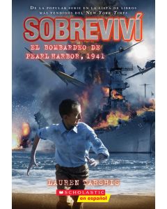 Sobreviví el bombardeo de Pearl Harbor, 1941 (I Survived the Bombing of Pearl Harbor)