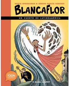 Blancaflor: La heroína con ponderes secretos: Un cuento de Latinamérica