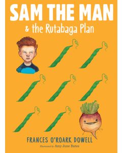 Sam the Man & the Rutabaga Plan