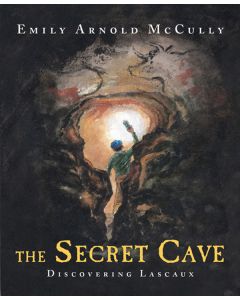 The Secret Cave: Discovering Lascaux