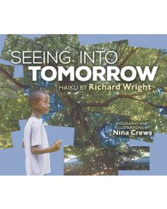 Seeing into Tomorrow: Haiku by Richard Wright