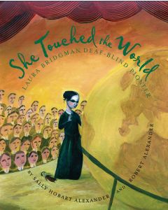 She Touched the World: Laura Bridgman, Deaf-Blind Pioneer