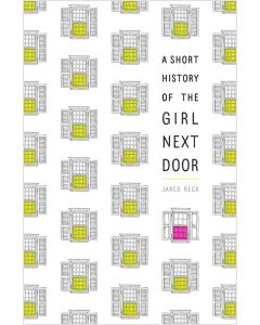 Short History of the Girl Next Door, A