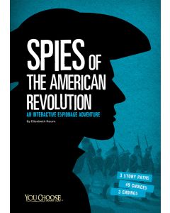 Spies of the American Revolution: An Interactive Espionage Adventure