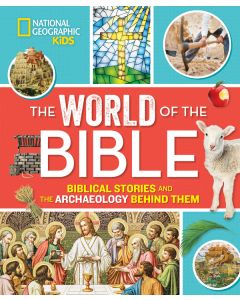 The World of the Bible: Biblical Stories and the Archaeology Behind Them