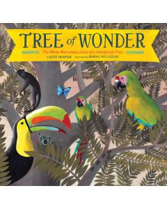 Tree of Wonder: The Many Marvelous Lives of a Rainforest Tree