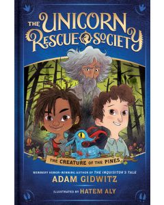 The Creature of the Pines: The Unicorn Rescue Society Book #1