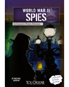 World War II Spies: An Interactive History Adventure