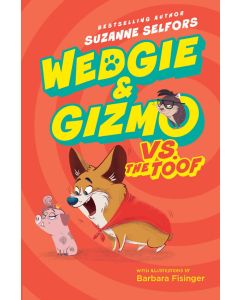 Wedgie & Gizmo vs. the Toof