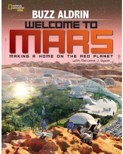 Welcome to Mars: Making a Home on the Red Planet