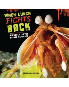 When Lunch Fights Back: Wickedly Clever Animal  Defenses