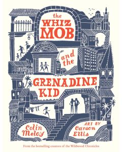 The Whiz Mob and the Grenadine Kid