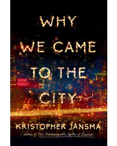 Why We Came to the City