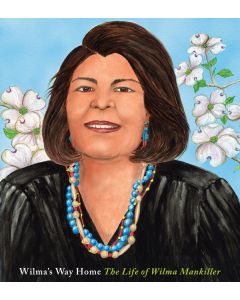 Wilma's Way Home: The Life of Wilma Mankiller