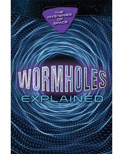 Wormholes Explained