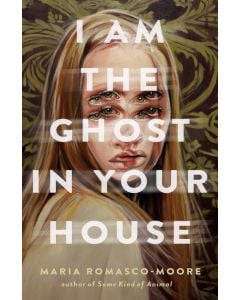 I Am the Ghost in Your House
