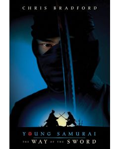 The Way of the Sword: Young Samurai, Book 2