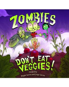 Zombies Don't Eat Veggies