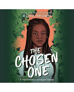 The Chosen One (Audiobook): A First-Generation Ivy League Odyssey