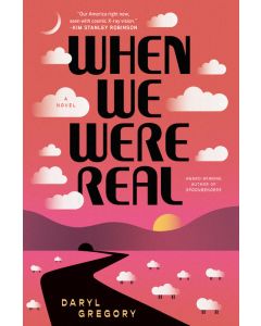 When We Were Real