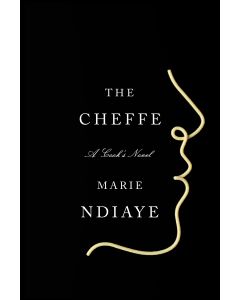 The Cheffe: A Cook's Novel