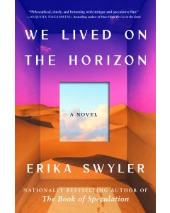We Lived on the Horizon: A Novel