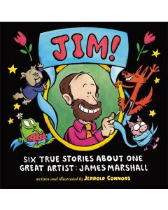 JIM!: Six True Stories about One Great Artist: James Marshall