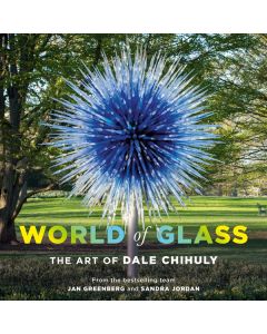 World of Glass: The Art of Dale Chihuly