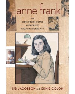 Anne Frank: The Anne Frank House Authorized Graphic Biography
